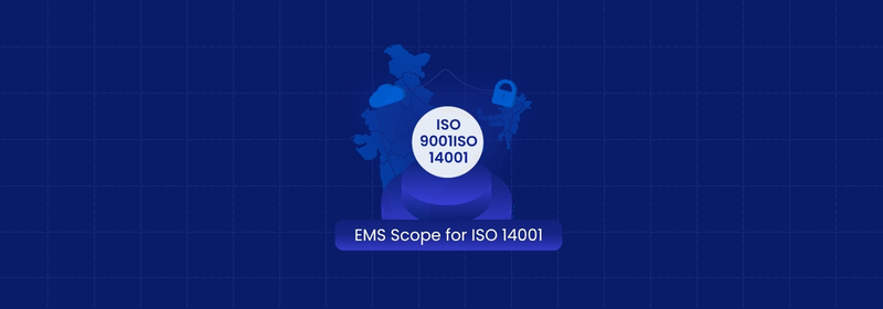 EMS Scope for ISO 14001: Requirements, Boundaries and Examples