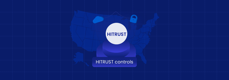 HITRUST Controls: Requirements, Maturity Levels and Evidence