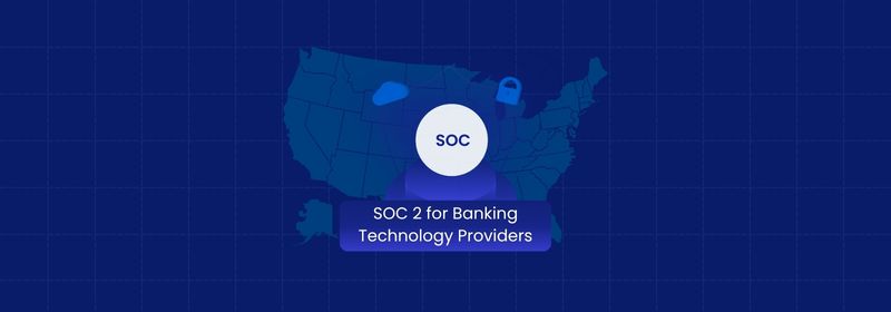 SOC 2 for Banking Technology Providers: Banking Trust SOC 2 for Banking Technology Providers: Banking Trust
